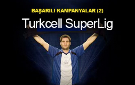 başarılı kampanyalar: Rabarba – Turkcell SuperLig