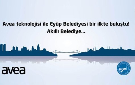 Türkiye’nin ilk Akıllı Belediyesi Avea ile ‘Eyüp Belediyesi’
