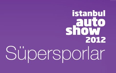 Istanbul Autoshow 2012 Bölüm 3: Süpersporlar