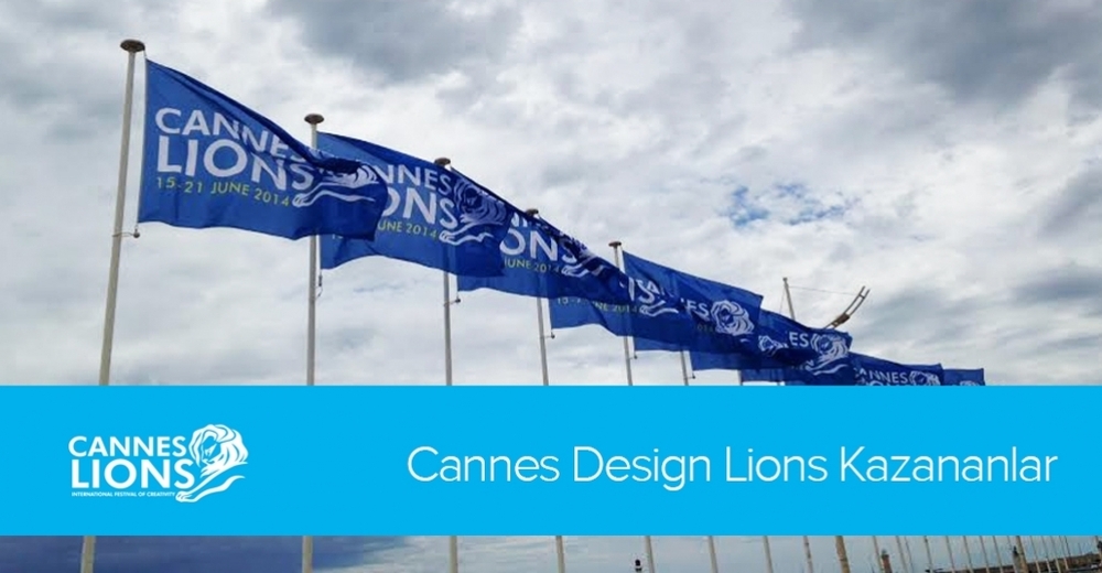 Cannes Design Lions Kazananlar [Cannes Lions 2014]