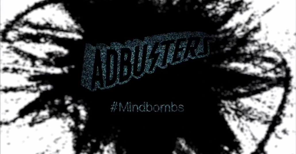 Mindbombs: Adbusters Ana Akım Kanalları İşgal Peşinde