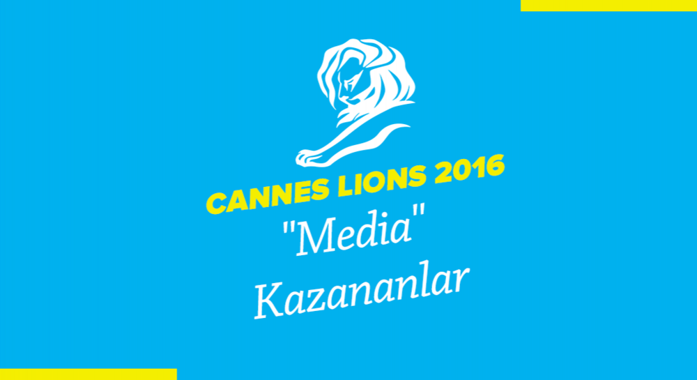 Media Kategorisinde Ödül Kazanan İşler [Cannes Lions 2016]