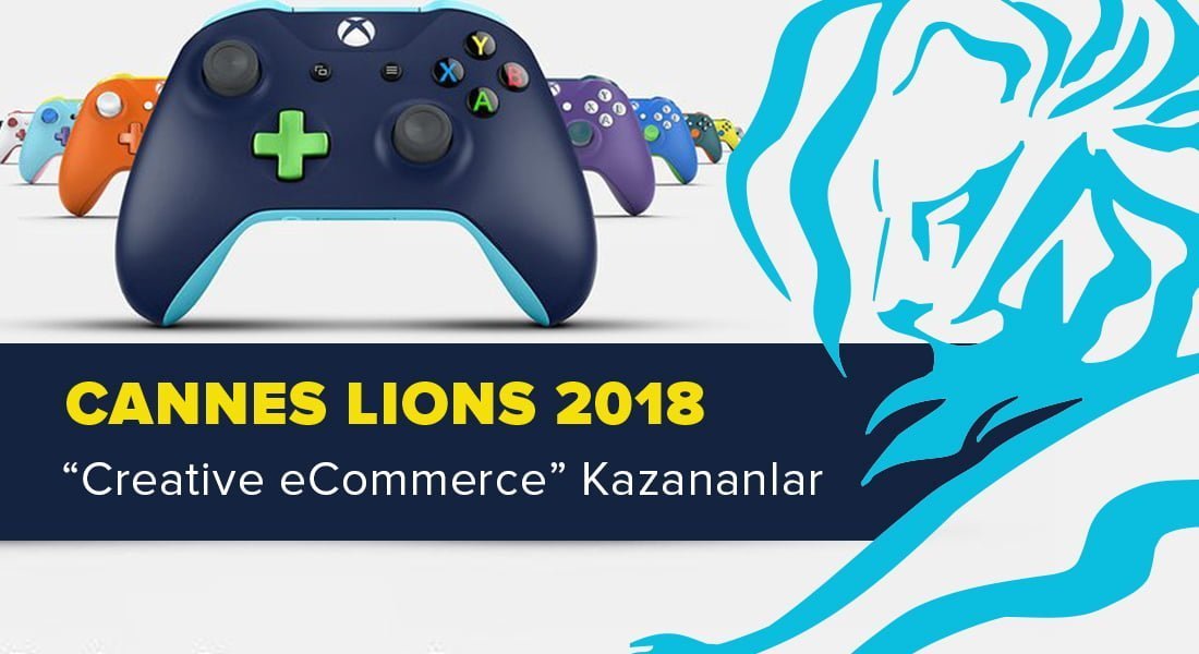 Creative eCommerce Kategorisinde Ödül Kazanan İşler [Cannes Lions 2018]
