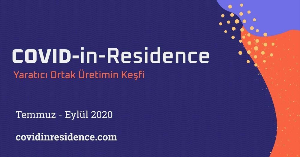 COVID-in-Residence Projesi için Açık Çağrı